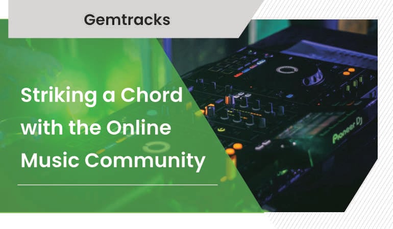 Gemtracks: Striking a Chord with the Online Music Community